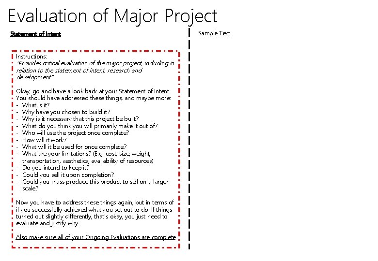 Evaluation of Major Project Statement of Intent Instructions: “Provides critical evaluation of the major