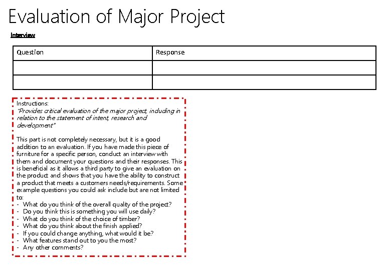 Evaluation of Major Project Interview Question Response Instructions: “Provides critical evaluation of the major