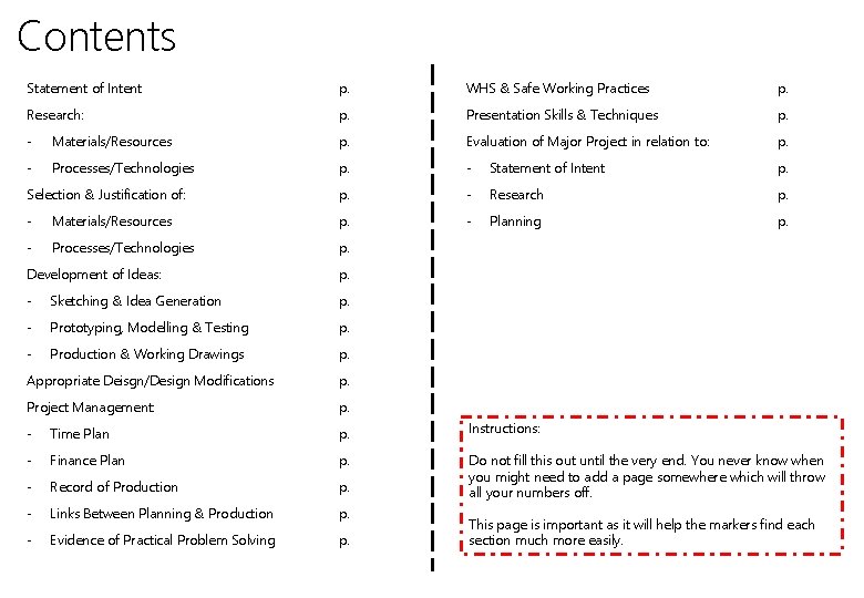 Contents Statement of Intent p. WHS & Safe Working Practices p. Research: p. Presentation