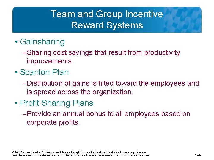 Team and Group Incentive Reward Systems • Gainsharing – Sharing cost savings that result