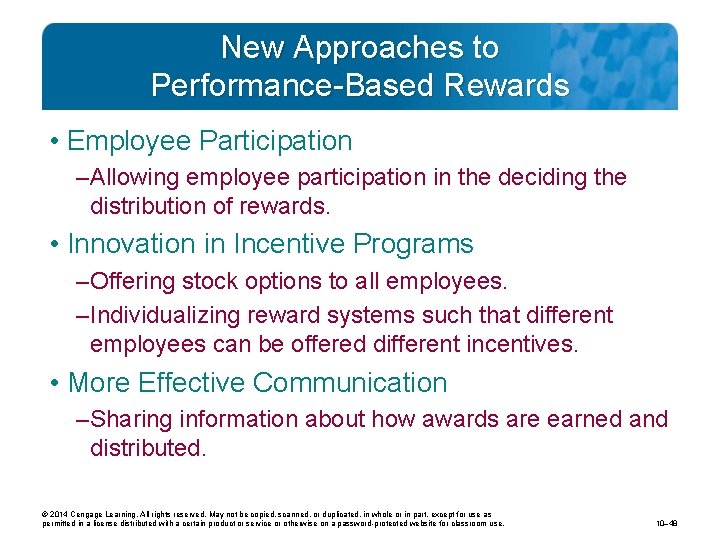 New Approaches to Performance-Based Rewards • Employee Participation – Allowing employee participation in the