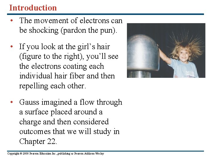 Introduction • The movement of electrons can be shocking (pardon the pun). • If