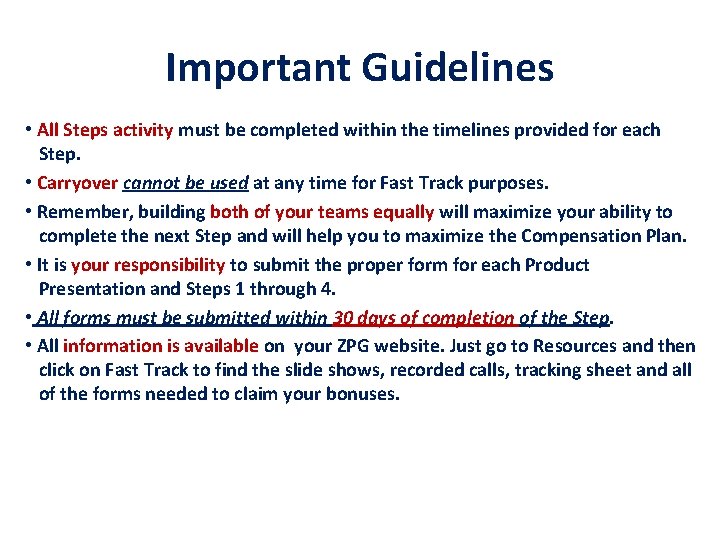 Important Guidelines • All Steps activity must be completed within the timelines provided for