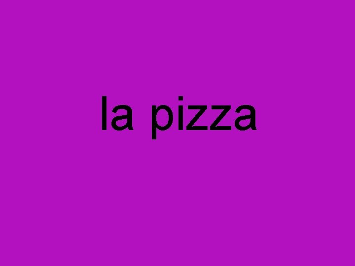 la pizza 