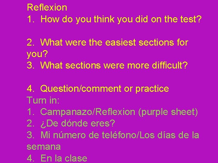 Reflexion 1. How do you think you did on the test? 2. What were