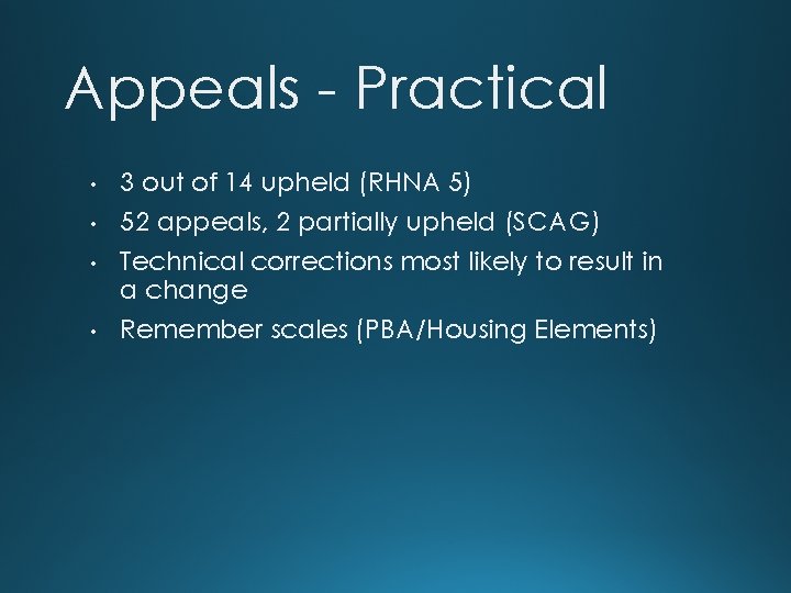 Appeals - Practical • • 3 out of 14 upheld (RHNA 5) 52 appeals,
