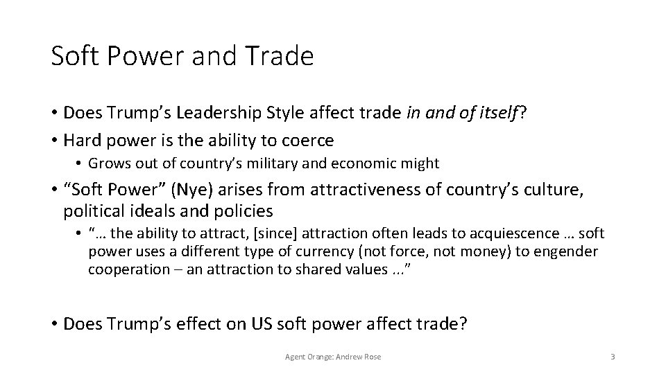 Soft Power and Trade • Does Trump’s Leadership Style affect trade in and of