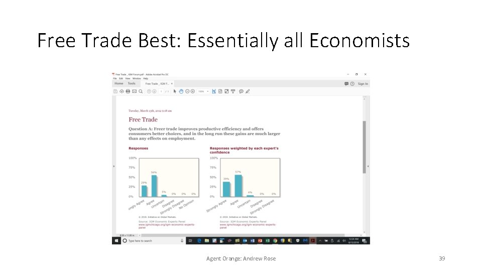 Free Trade Best: Essentially all Economists Agent Orange: Andrew Rose 39 