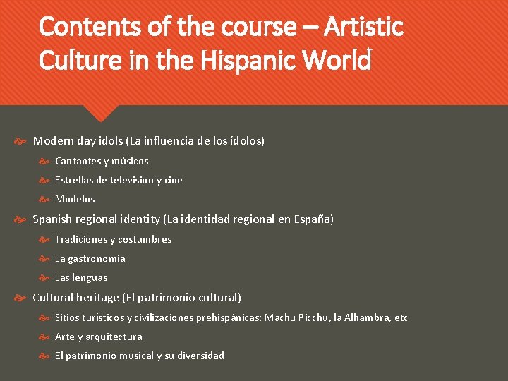 Contents of the course – Artistic Culture in the Hispanic World Modern day idols