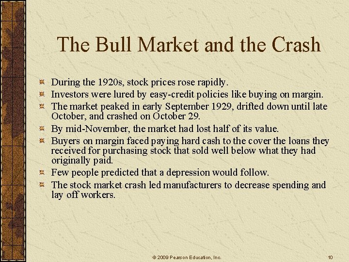 The Bull Market and the Crash During the 1920 s, stock prices rose rapidly. The Bull Market and the Crash During the 1920 s, stock prices rose rapidly.