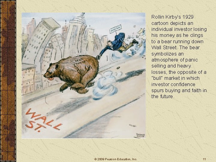 Rollin Kirby’s 1929 cartoon depicts an individual investor losing his money as he clings Rollin Kirby’s 1929 cartoon depicts an individual investor losing his money as he clings