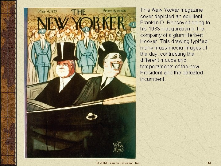 This New Yorker magazine cover depicted an ebullient Franklin D. Roosevelt riding to his This New Yorker magazine cover depicted an ebullient Franklin D. Roosevelt riding to his