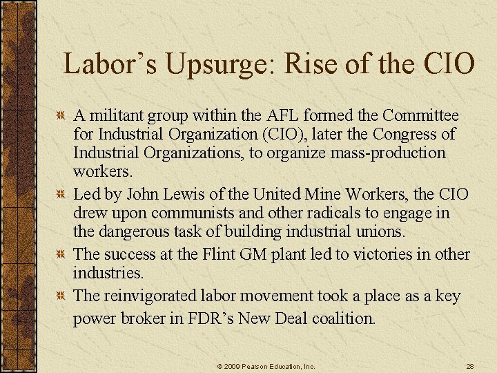 Labor’s Upsurge: Rise of the CIO A militant group within the AFL formed the Labor’s Upsurge: Rise of the CIO A militant group within the AFL formed the