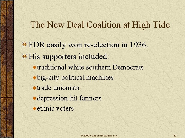 The New Deal Coalition at High Tide FDR easily won re-election in 1936. His The New Deal Coalition at High Tide FDR easily won re-election in 1936. His