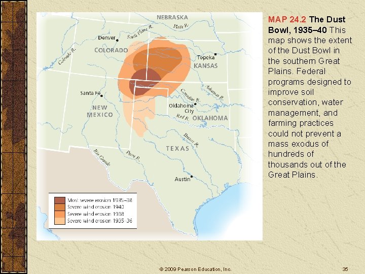 MAP 24. 2 The Dust Bowl, 1935– 40 This map shows the extent of MAP 24. 2 The Dust Bowl, 1935– 40 This map shows the extent of