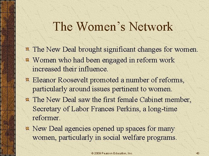 The Women’s Network The New Deal brought significant changes for women. Women who had The Women’s Network The New Deal brought significant changes for women. Women who had