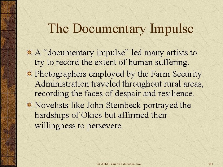The Documentary Impulse A “documentary impulse” led many artists to try to record the The Documentary Impulse A “documentary impulse” led many artists to try to record the