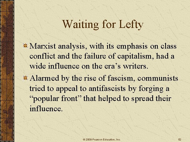Waiting for Lefty Marxist analysis, with its emphasis on class conflict and the failure Waiting for Lefty Marxist analysis, with its emphasis on class conflict and the failure