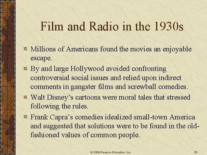 Film and Radio in the 1930 s Millions of Americans found the movies an Film and Radio in the 1930 s Millions of Americans found the movies an