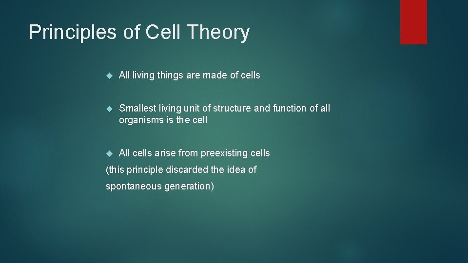 Principles of Cell Theory All living things are made of cells Smallest living unit