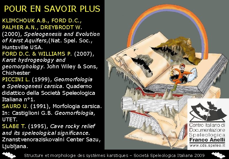 POUR EN SAVOIR PLUS KLIMCHOUK A. B. , FORD D. C. , PALMER A.