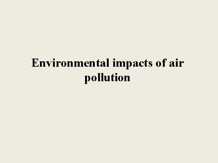 Environmental impacts of air pollution 