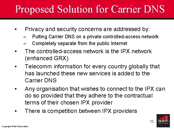 Proposed Solution for Carrier DNS • Privacy and security concerns are addressed by: –
