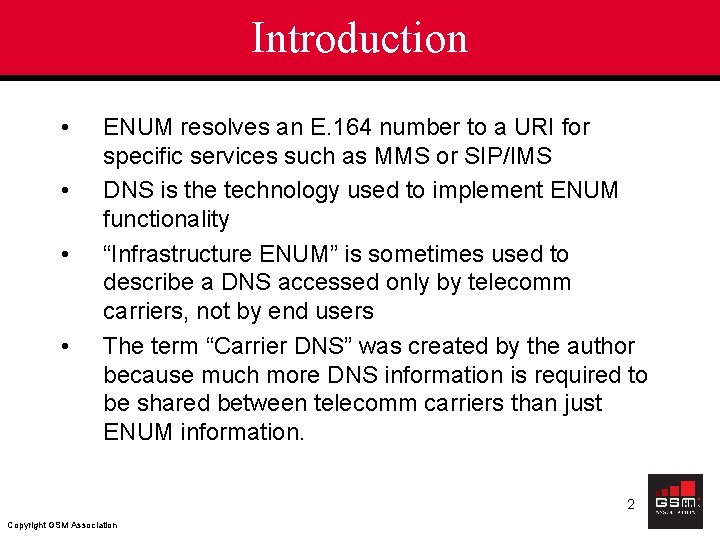 Introduction • • ENUM resolves an E. 164 number to a URI for specific