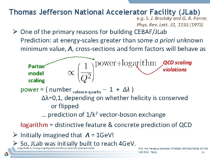 Thomas Jefferson National Accelerator Facility (JLab) e. g. S. J. Brodsky and G. R.