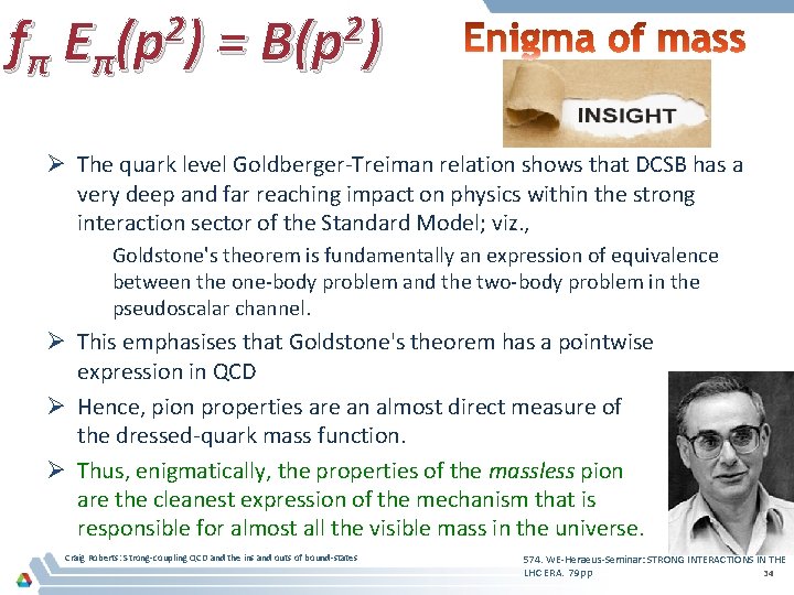 2 2 fπ Eπ(p ) = B(p ) Ø The quark level Goldberger-Treiman relation