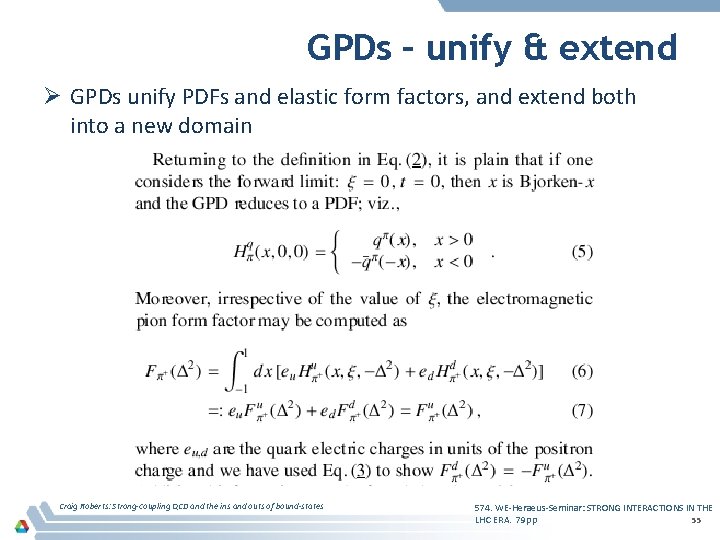 GPDs – unify & extend Ø GPDs unify PDFs and elastic form factors, and