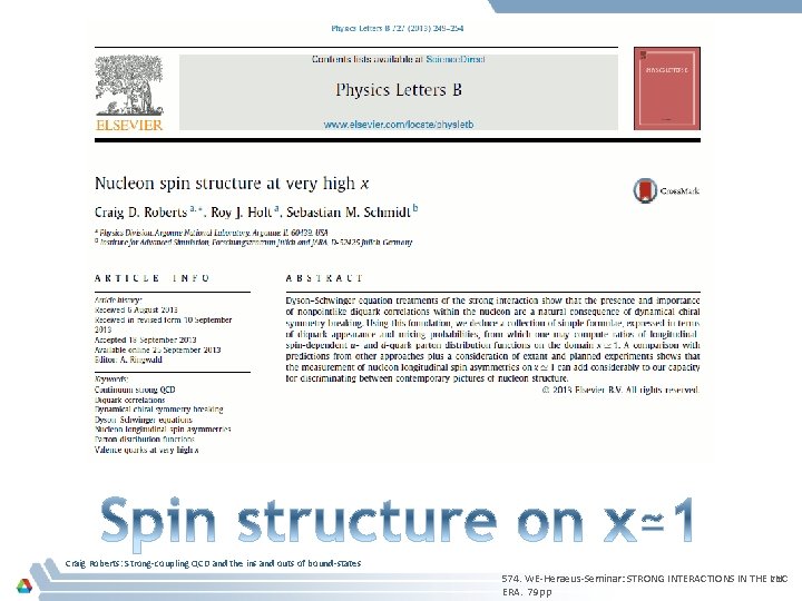 Craig Roberts: Strong-coupling QCD and the ins and outs of bound-states 574. WE-Heraeus-Seminar: STRONG