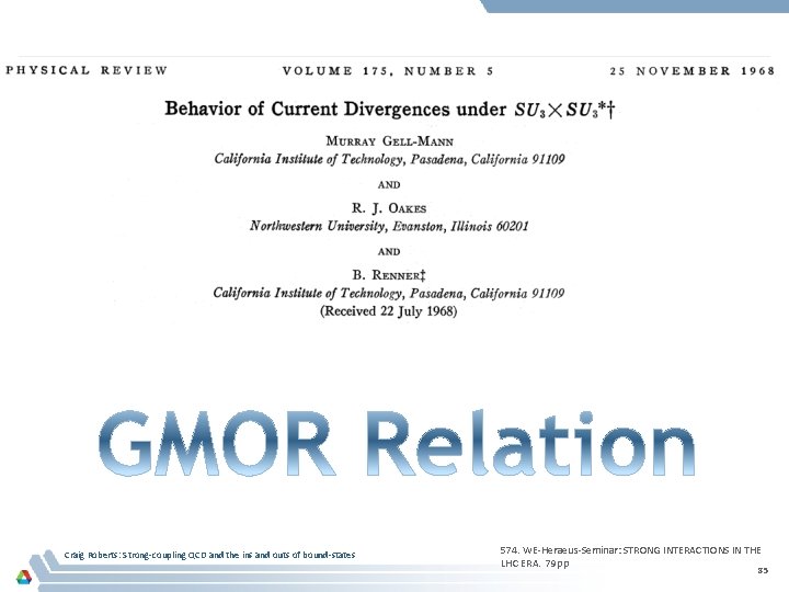 Craig Roberts: Strong-coupling QCD and the ins and outs of bound-states 574. WE-Heraeus-Seminar: STRONG