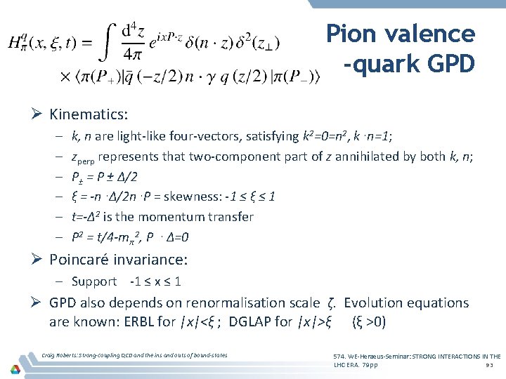 Pion valence -quark GPD Ø Kinematics: – – – k, n are light-like four-vectors,