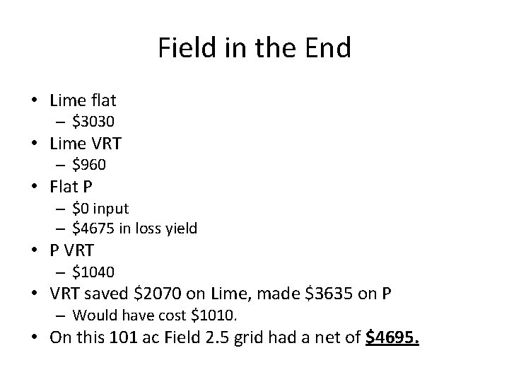 Field in the End • Lime flat – $3030 • Lime VRT – $960