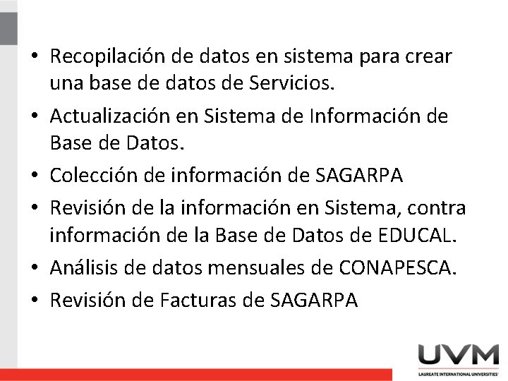  • Recopilación de datos en sistema para crear una base de datos de