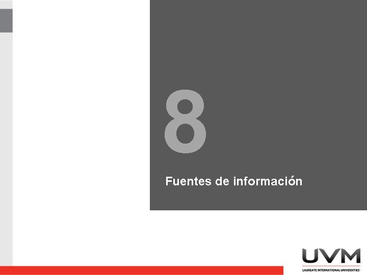 8 Fuentes de información 