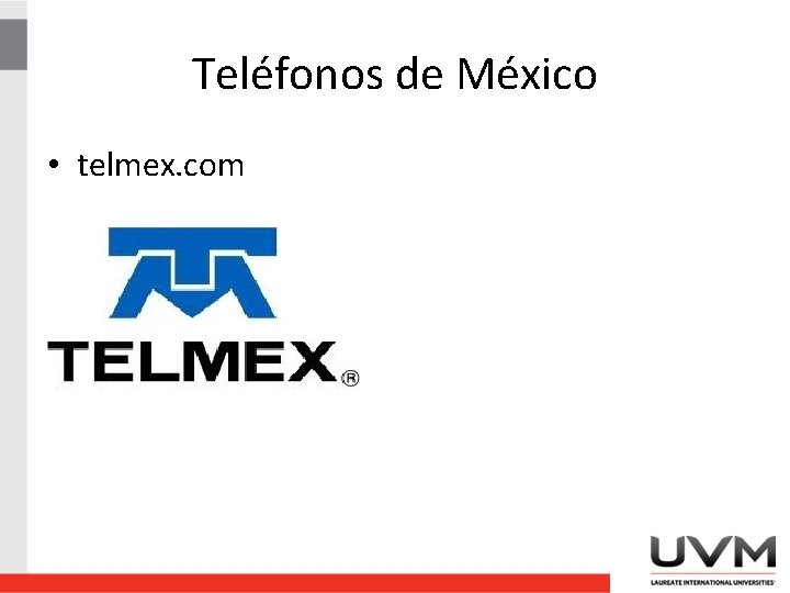 Teléfonos de México • telmex. com 