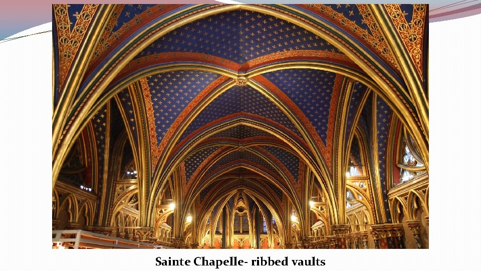 Sainte Chapelle- ribbed vaults 