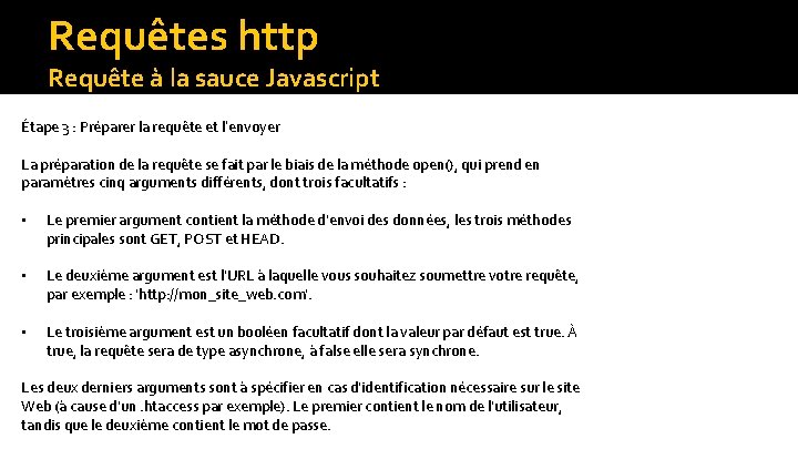 Requêtes http Requête à la sauce Javascript Étape 3 : Préparer la requête et