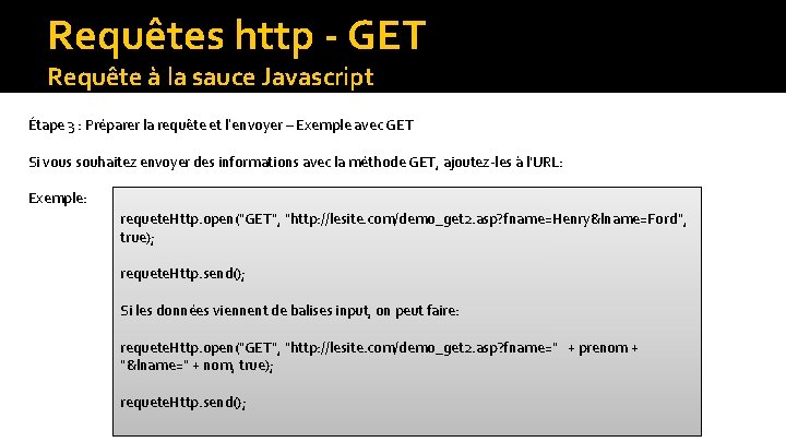 Requêtes http - GET Requête à la sauce Javascript Étape 3 : Préparer la