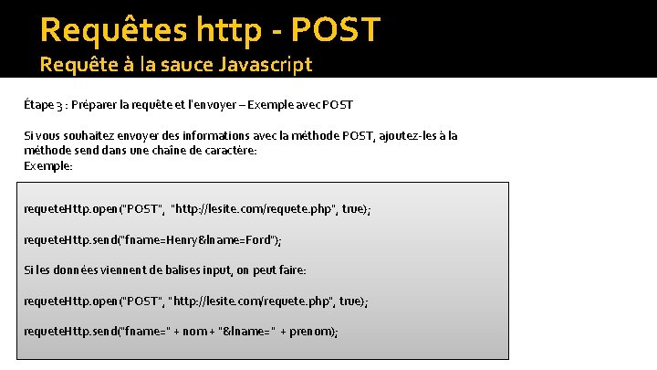 Requêtes http - POST Requête à la sauce Javascript Étape 3 : Préparer la