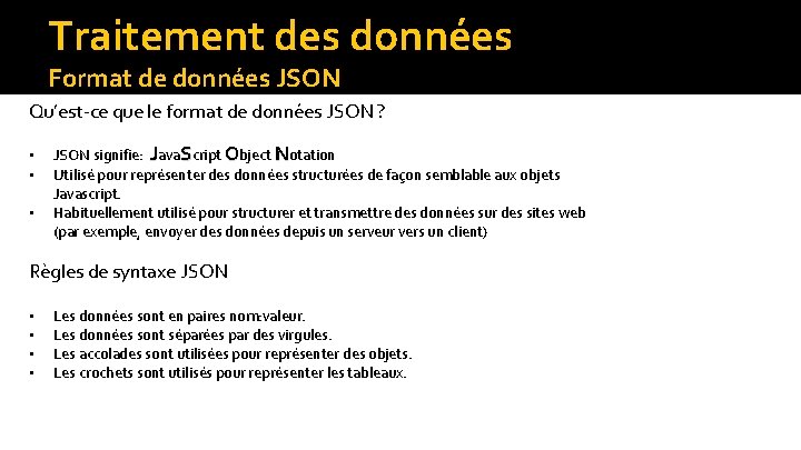 Traitement des données Format de données JSON Qu’est-ce que le format de données JSON