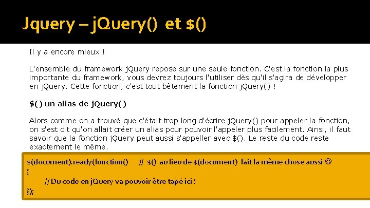 Jquery – j. Query() et $() Il y a encore mieux ! L'ensemble du