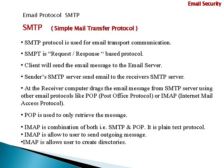 Email Security Email Protocol SMTP ( Simple Mail Transfer Protocol ) • SMTP protocol