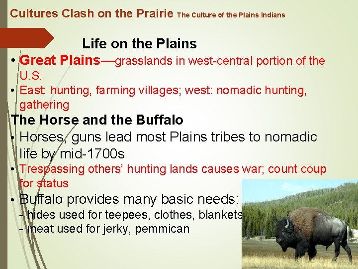 Cultures Clash on the Prairie The Culture of the Plains Indians Life on the