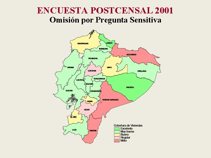 ENCUESTA POSTCENSAL 2001 Omisión por Pregunta Sensitiva 