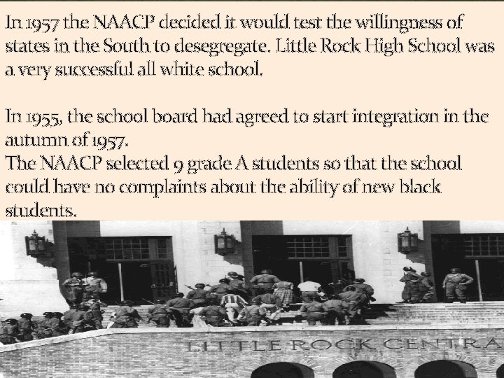 In 1957 the NAACP decided it would test the willingness of states in the