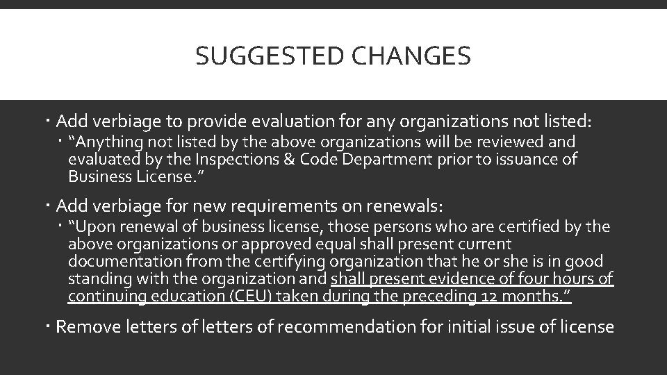 SUGGESTED CHANGES Add verbiage to provide evaluation for any organizations not listed: “Anything not