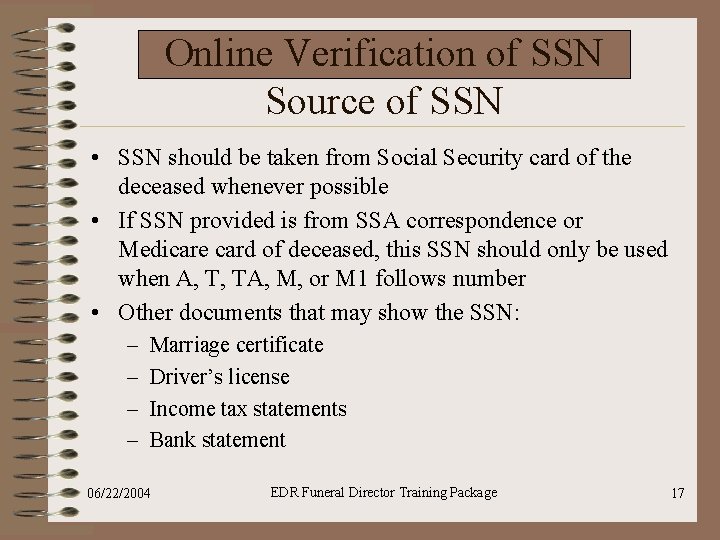 Online Verification of SSN Source of SSN • SSN should be taken from Social